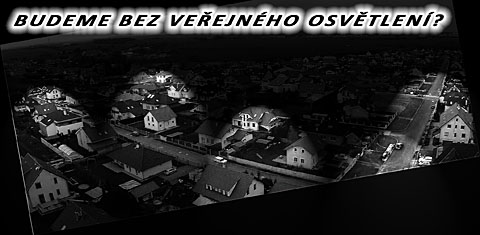 BUDEME  BEZ VEŘEJNÉHO OSVĚTLENÍ?